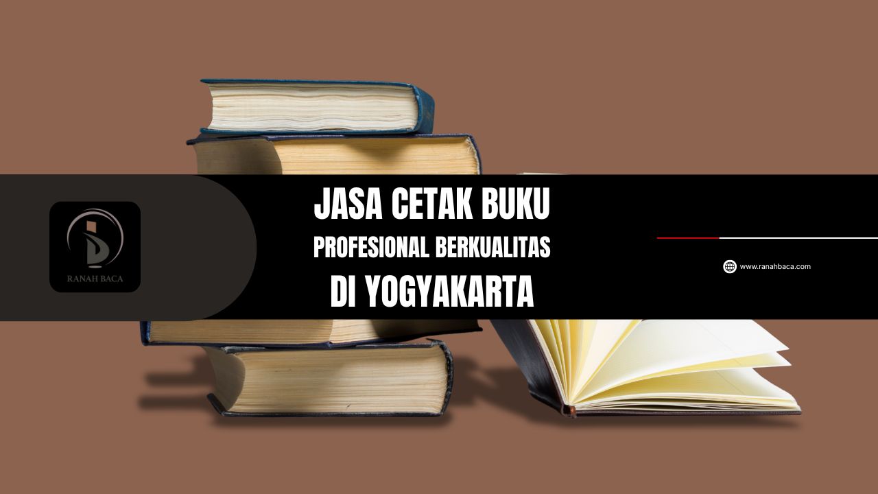 Jasa Cetak Buku Profesional Berkualitas di Yogyakarta