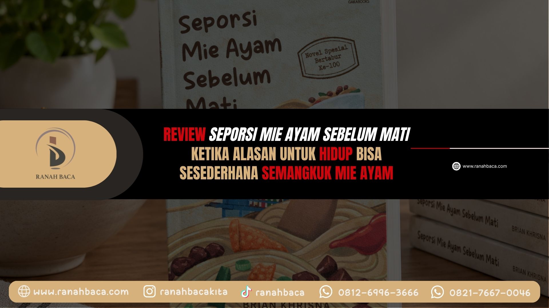 Review Seporsi Mie Ayam Sebelum Mati Ketika Alasan untuk Hidup Bisa Sesederhana Semangkuk Mie Ayam karya Brian Khrisna